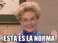  Esta es la norma