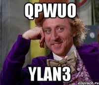 Qpwuo ylan3