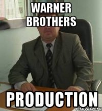 Warner Brothers Production