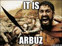 It is ARBUZ