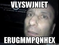 vlysWjnieT ERuGMMpqNheX