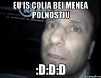 eu is colia bei menea polnostiu :D:D:D