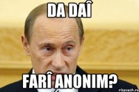 da daî farî anonim?