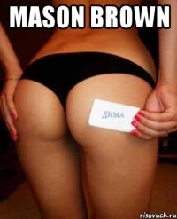 Mason Brown 