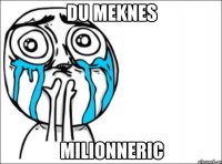 du meknes milionneric