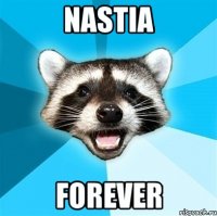 Nastia forever