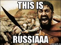 This is Russiaaa