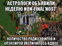 Астрологи объявили неделю Non-Final'nost' Количество радиоэфиров и опэнэиров увеличилось вдвое