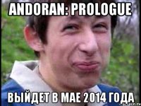 Andoran: Prologue выйдет в мае 2014 года