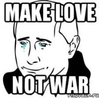 MAKE LOVE NOT WAR