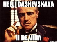 Nelli Dashevskaya ii de vina