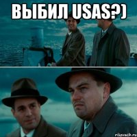 Выбил usas?) 