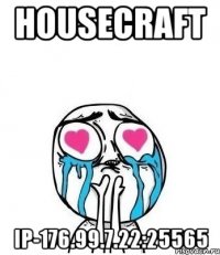 HouseCraft Ip-176.99.7.22:25565