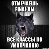 Отмечаешь final'ом все классы по умолчанию