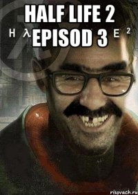 Half Life 2 episod 3 