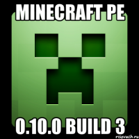 Minecraft pe 0.10.0 build 3