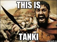 This is Tanki