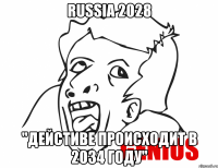 russia 2028 "дейстиве происходит в 2034 году"