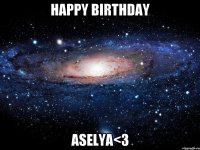 Happy Birthday Aselya<3