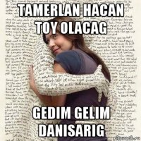 tamerlan hacan toy olacag gedim gelim danisarig