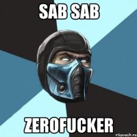 Sab sab zerofucker