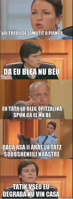 Vai trebu de zamutit o pianca da eu blea nu beu eu tata lu oleg ofitzalina spun ca el nu be daca asa ii arat lu tatz soobsheniili noastre Tatik vseo eu degraba nu vin casa