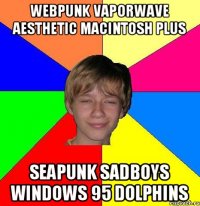 webpunk vaporwave aesthetic macintosh plus seapunk sadboys windows 95 dolphins