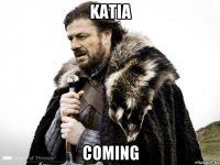 katia coming