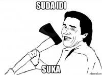 suda idi suka