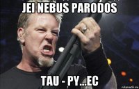 jei nebus parodos tau - py...ec