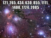 121, 265, 434, 630, 855, 1111, 1400, 1724, 2085 