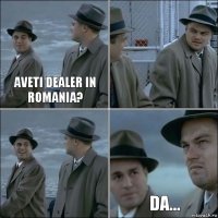 Aveti dealer in romania?   da...