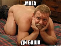 мага ди баша