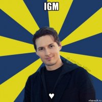 igm ♥