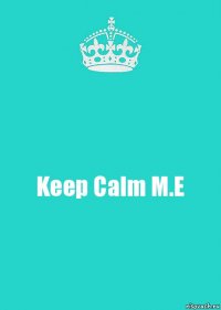 Keep Calm M.E