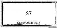 S7 OneWorld 2015