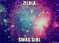 zilola swag girl