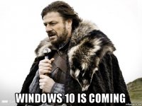  windows 10 is coming