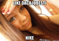 like daca iubesti nike