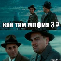 как там мафия 3 ? 