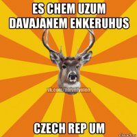 es chem uzum davajanem enkeruhus czech rep um