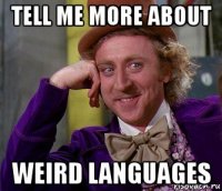 tell me more about weird languages