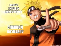 NARUTO SHIPUDEN
конец войны SHAHROM HAYDAROV