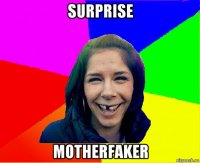 surprise motherfaker