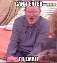 can't enter to email