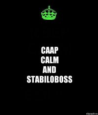 CAAP
CALM
AND
StabiloBoss