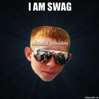 i am swag 