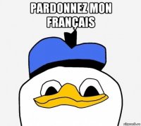 pardonnez mon français 