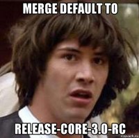 merge default to release-core-3.0-rc