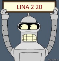 LINA 2 20